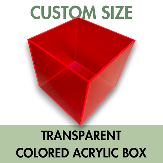 Transparent Colored Acrylic Box - Custom Size