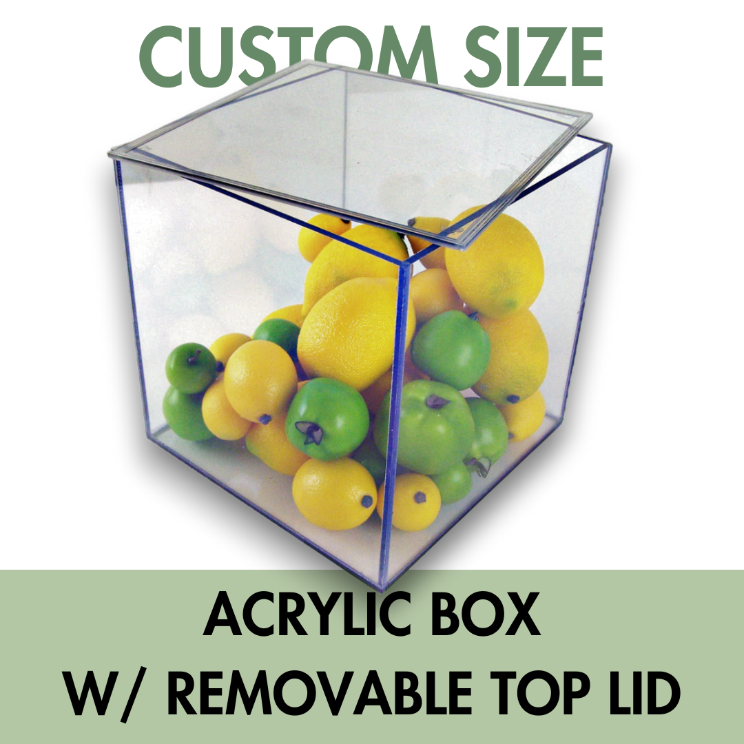 Clear Acrylic Box with Removable Top Lid - Custom Size