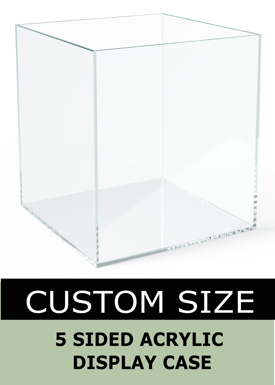 5 Sided Clear Acrylic Box - Custom Size