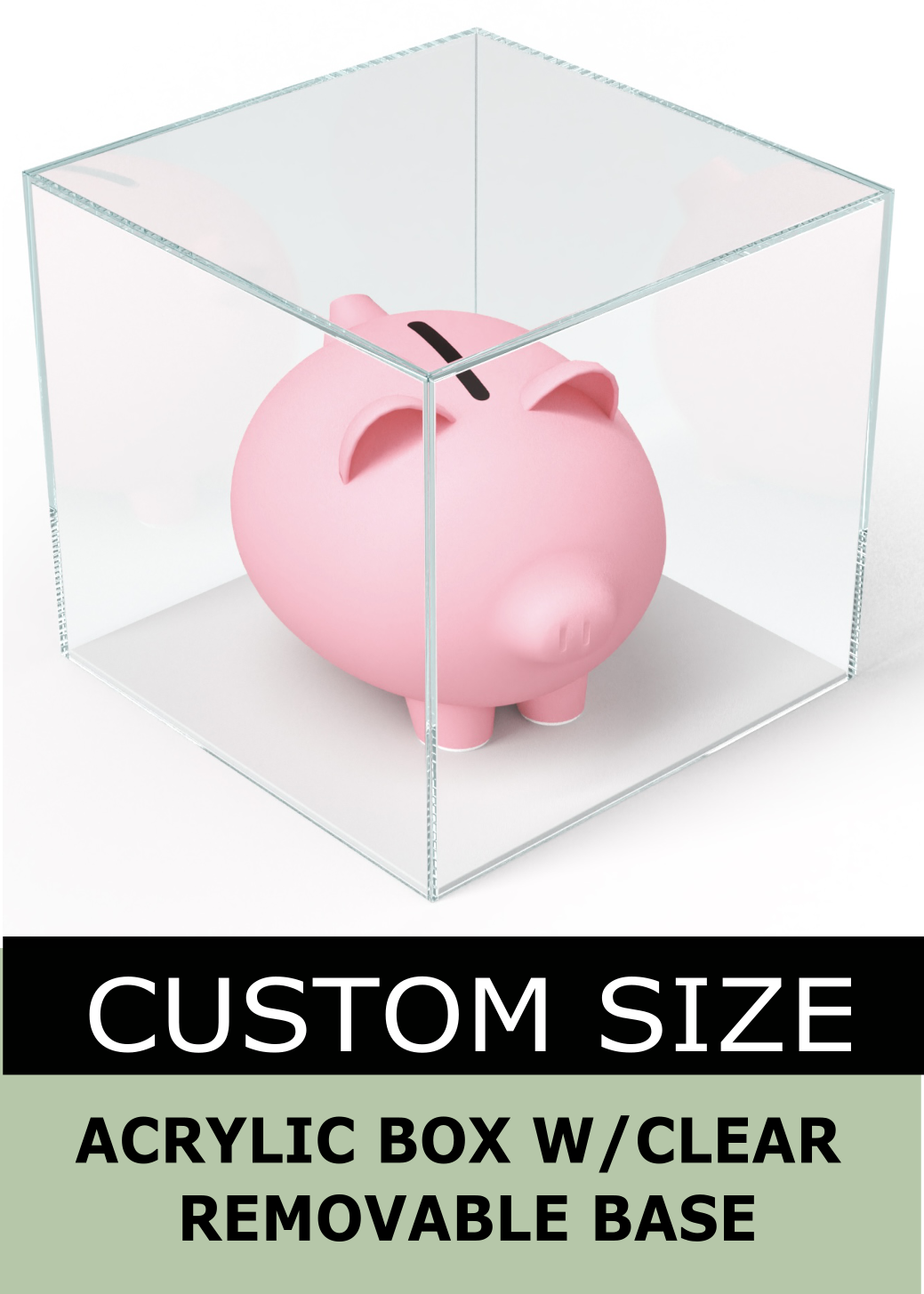  Acrylic Display Box with Clear Base - Custom Size